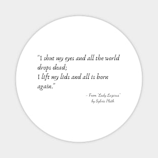 A Quote from "Lady Lazarus" by Sylvia Plath Magnet